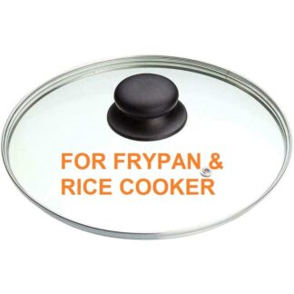 Glass Lid For Frypan/ Rice Cooker (All Size Available)